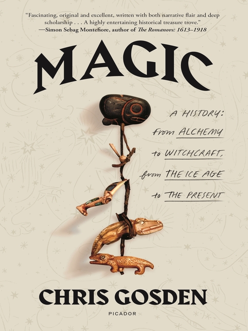 Title details for Magic: A History by Chris Gosden - Wait list